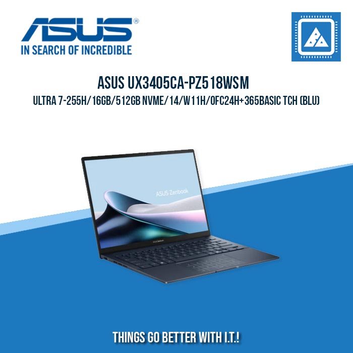 ASUS UX3405CA-PZ518WSM ULTRA 7-255H/16GB/512GB NVME | BEST FOR FREELANCERS LAPTOP ASUS UX3405CA-PZ518WSM ULTRA 7-255H/16GB/512GB NVME | BEST FOR FREELANCERS LAPTOP